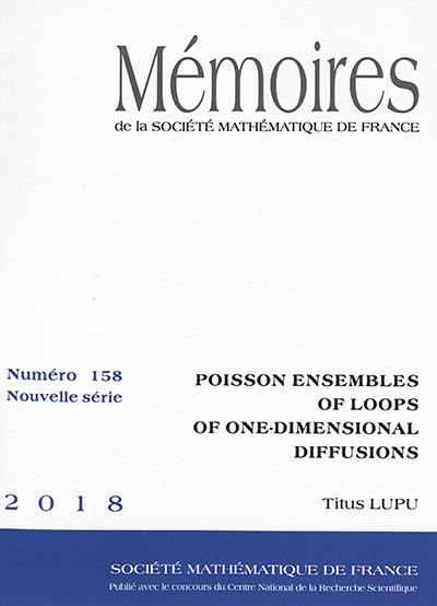 Mémoires de la Société mathématique de France, n° 158. Poisson ensembles of loops of one-dimensional diffusions