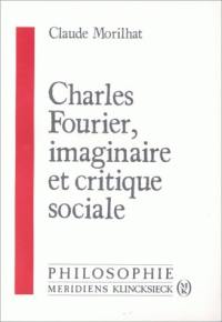 Charles Fourier : imaginaire et critique sociale