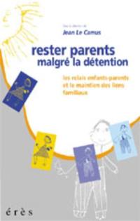 Rester parents malgré la détention : les Relais parents-enfants et le maintien des liens familiaux