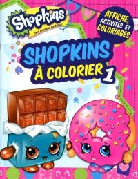 Shopkins. Vol. 1. À colorier : affiche, activités et coloriages
