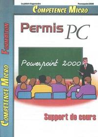 Compétence Micro. Permis PC : PowerPoint 2000 : support de cours