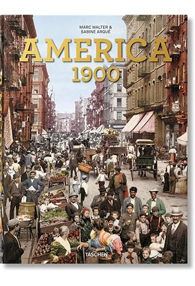 America : 1900 : an American odyssey, photos from the Detroit photographic company, 1888-1924