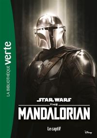 Star Wars : the Mandalorian. Vol. 6. Le captif
