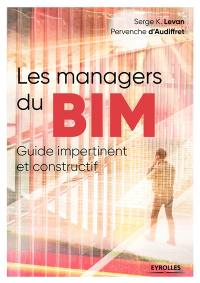 Les managers du BIM : guide impertinent et constructif