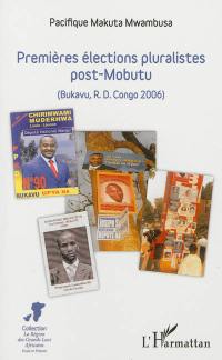 Premières élections pluralistes post-Mobutu : Bukava (R.D. Congo) 2006