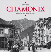 Chamonix : à travers la carte postale ancienne