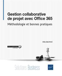 Gestion collaborative de projet avec Office 365 : méthodologie et bonnes pratiques