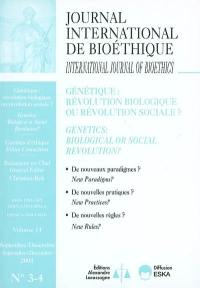 Journal international de bioéthique, n° 3-4 (2003). Génétique : révolution biologique ou révolution sociale ?. Genetics : biological or social revolution ?