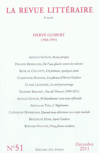 Revue littéraire (La), n° 51. Hervé Guibert (1955-1991)