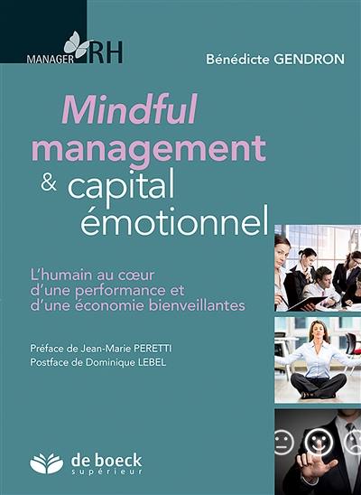 Mindful management & capital émotionnel : l'humain au coeur d'une performance et d'une économie bienveillantes