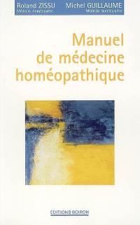 Manuel de médecine homéopathique : principes et méthode, matière médicale