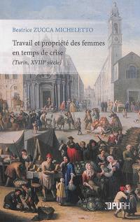 Travail et propriété des femmes en temps de crise (Turin, XVIIIe siècle)