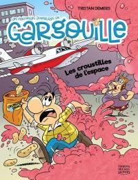 Les nouvelles aventures de Gargouille. Vol. 5. Les croustilles de l'espace