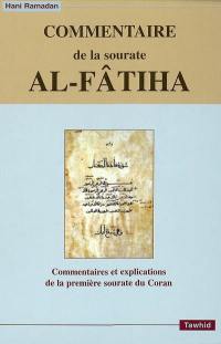 Commentaire de la sourate al-Fâtiha : commentaires et explications de la première sourate du Coran