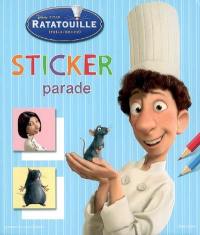Ratatouille : sticker parade. Rat-a-too-ee