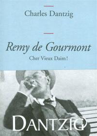 Remy de Gourmont : Cher vieux daim !
