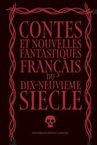Contes et nouvelles fantastiques français du dix-neuvième siècle