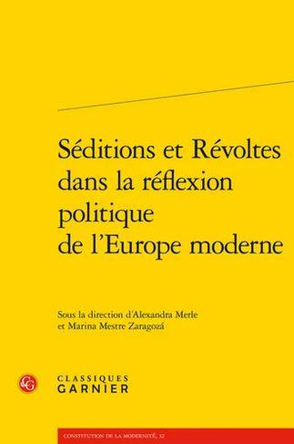Séditions et révoltes dans la réflexion politique de l'Europe moderne