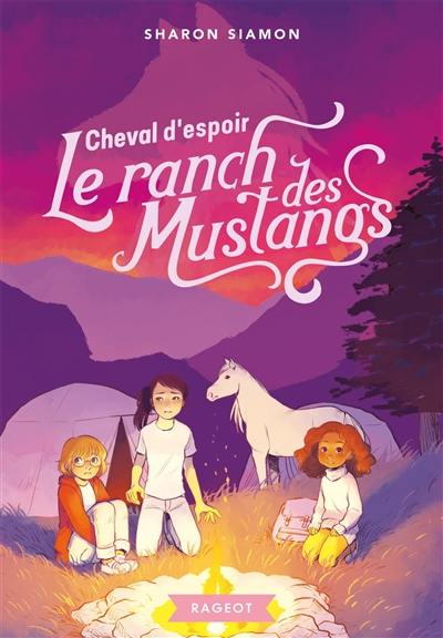 Le ranch des Mustangs. Vol. 10. Cheval d'espoir