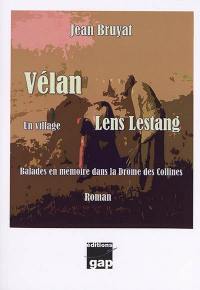 Vélan : un village... Lens Lestang : balades en mémoire dans la Drôme des collines