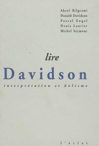 Lire Davidson : interprétation et holisme