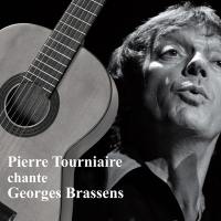 Pierre Tourniaire chante Georges Brassens
