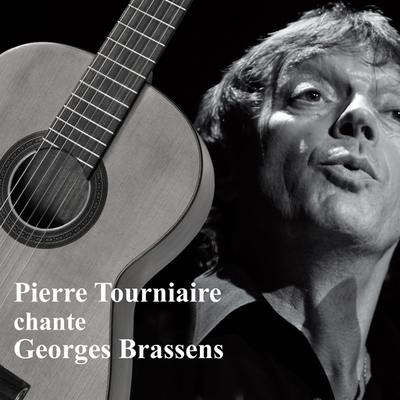 Pierre Tourniaire chante Georges Brassens