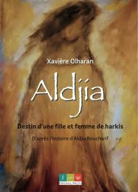 Aldjia : destin d'une fille et femme de harkis
