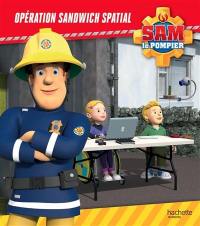 Sam le pompier. Opération sandwich spatial