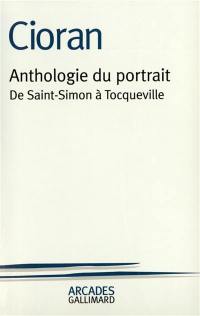 Anthologie du portrait, de Saint-Simon à Tocqueville