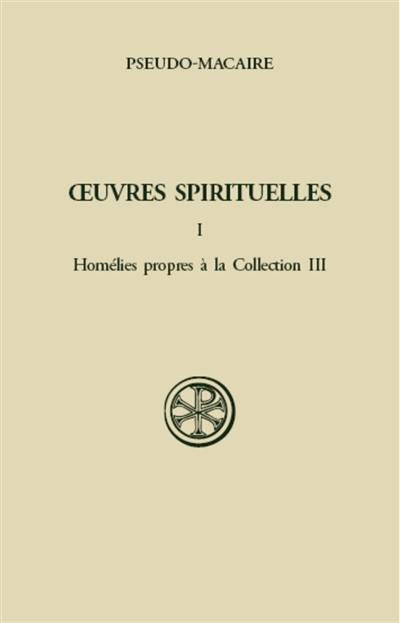 Oeuvres spirituelles. Vol. 1. Homélies propres à la collection III