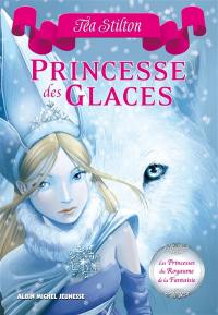 Les princesses du royaume de la Fantaisie. Vol. 1. Princesse des glaces