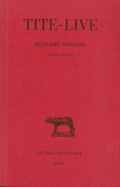 Abrégés des livres de l'Histoire romaine de Tite-Live. Vol. 28. Livre XXXVIII