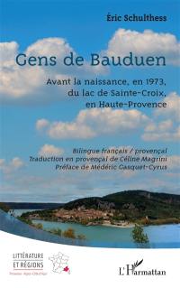 Gens de Bauduen : avant la naissance, en 1973, du lac de Sainte-Croix, en Haute-Provence