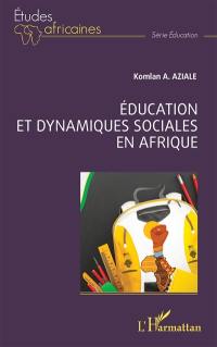 Education et dynamiques sociales en Afrique
