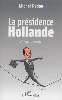 La présidence Hollande : l'équilibriste
