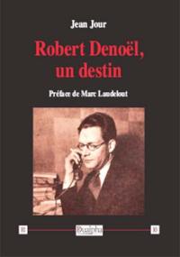 Robert Denoël, un destin