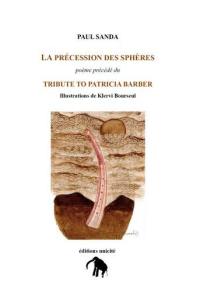 La précession des sphères : poème. Tribute to Patricia Barber
