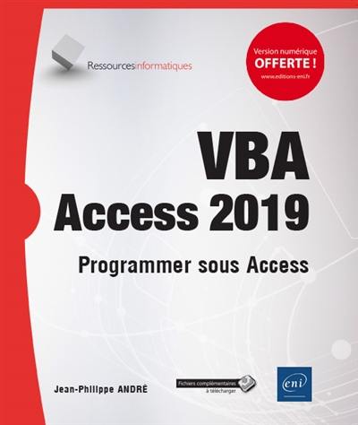 VBA Access (versions  2019 et Office 365) : programmer sous Access