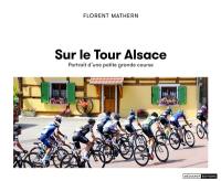 Sur le Tour Alsace : portrait d'une petite grande course