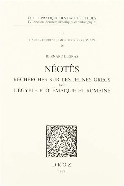 Néotês : recherche sur les jeunes Grecs dans l'Egypte ptolémaïque et romaine