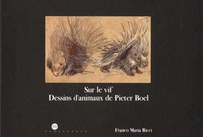 Sur le vif, dessins d'animaux de Pieter Boel