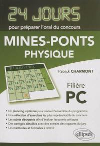 Physique : 24 jours pour préparer l'oral du concours Mines-Ponts : filière PC