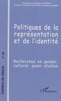 Cahiers du genre, n° 38. Politiques de la représentation et de l'identité : recherches en gender, cultural, queer studies