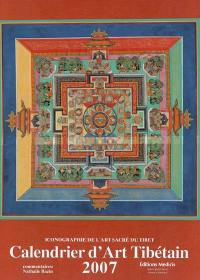 Calendrier d'art tibétain 2007 : iconographie de l'art sacré du Tibet