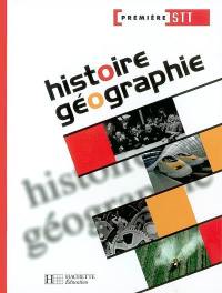 Histoire, géographie, première STT : livre de l'élève