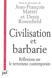 Civilisation et barbarie : réflexions sur le terrorisme contemporain