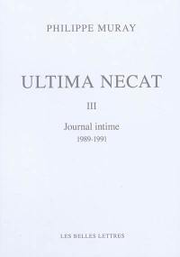 Ultima necat. Vol. 3. Journal intime, 1989-1991