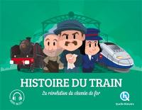 Histoire du train : la révolution du chemin de fer
