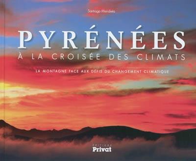 Pyrénées : à la croisée des climats : la montagne face aux défis du changement climatique
